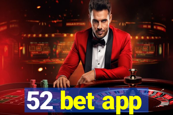 52 bet app